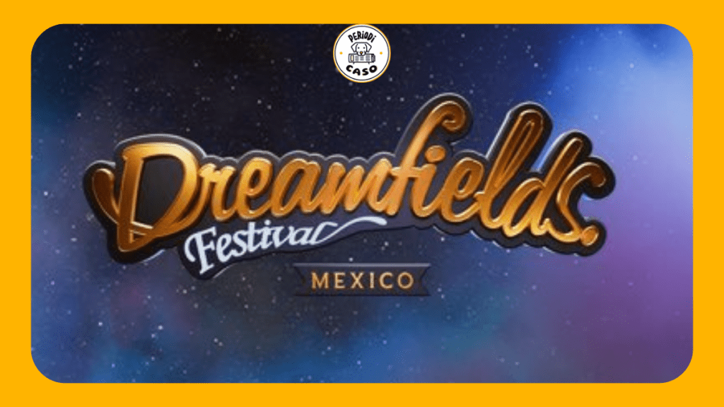 Dreamfields México 2025: Puebla recibe el festival por primera vez