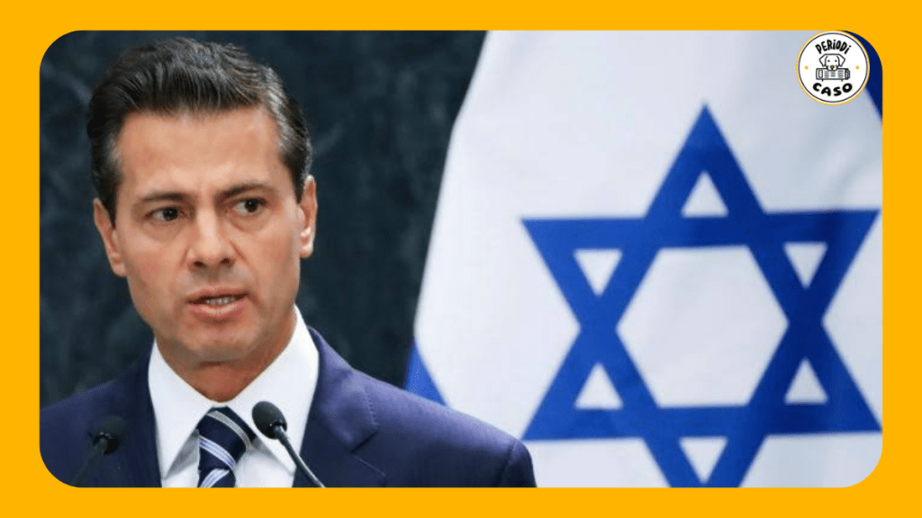 FGR investiga a Peña Nieto por soborno de empresarios israelíes