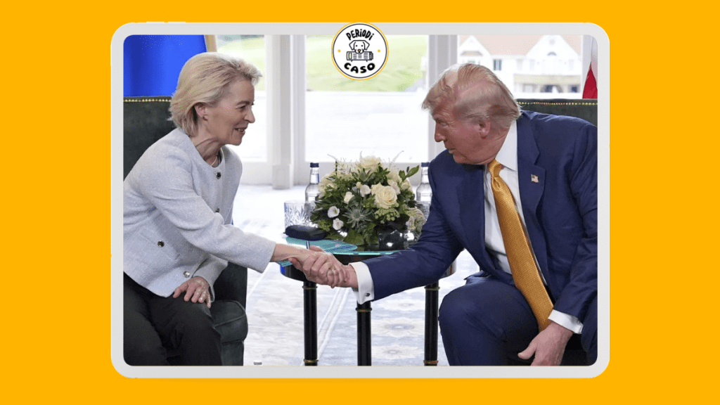 EE. UU. y la Unión Europea evitan guerra comercial: Trump y Von der Leyen acuerdan nuevo marco sobre aranceles