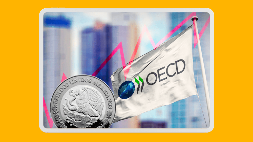 OCDE mejora alza su pronóstico de crecimiento para México; variables económicas actuales muestran señales&nbsp;positivas