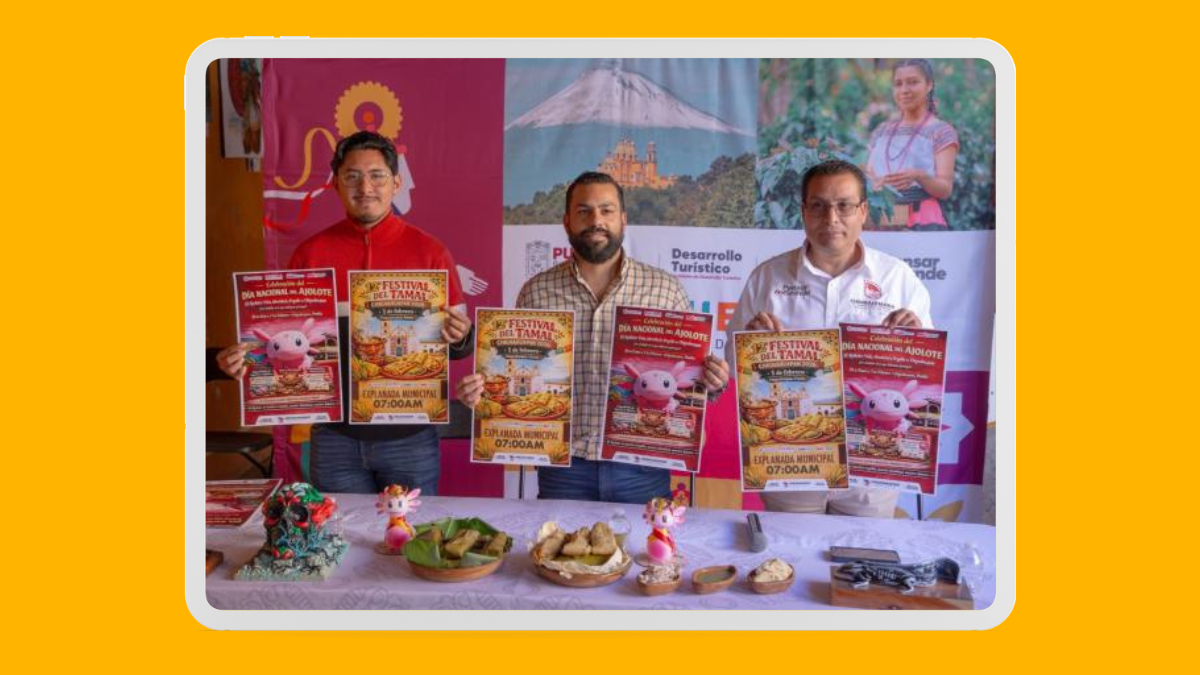 Chignahuapan celebrará el Tamal y el Día Nacional del Ajolote